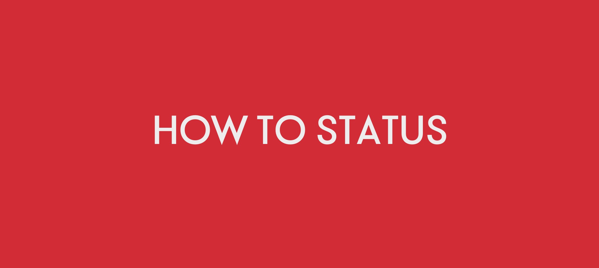How to Status